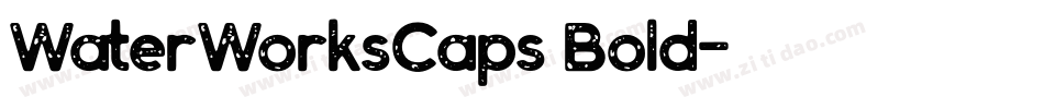 WaterWorksCaps Bold字体转换